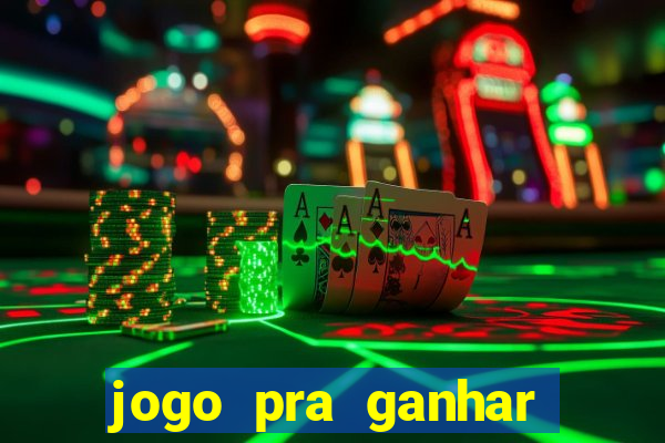 jogo pra ganhar dinheiro sem depositar